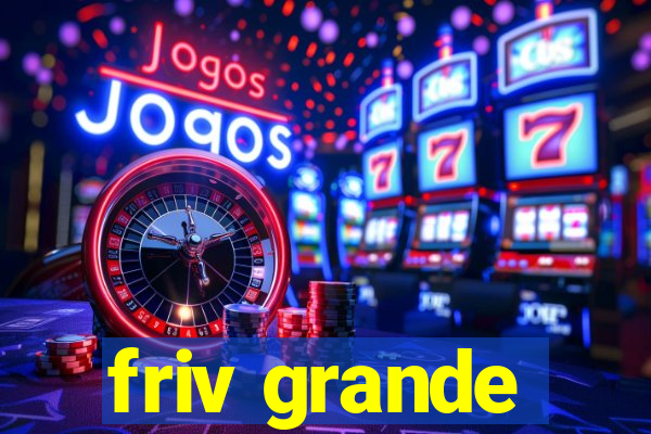 friv grande